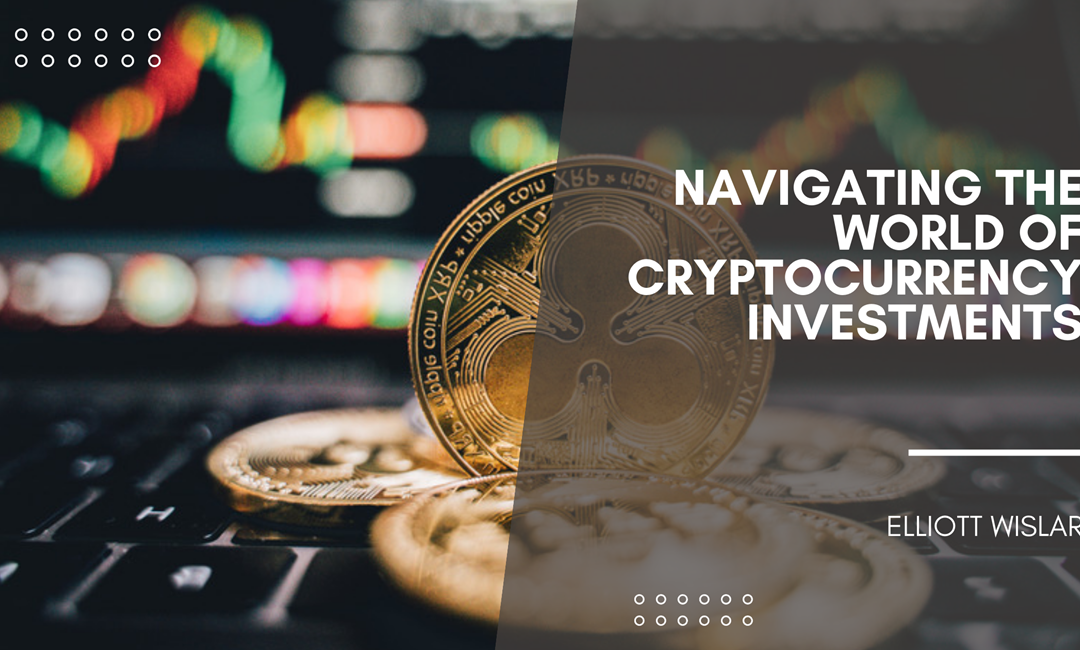 Navigating the World of Cryptocurrency Investments